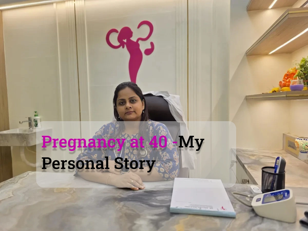 Pregnancy at 40 - Dr. Pallavi Kulkarni's personal story